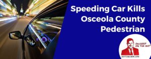Speeding-Car-Kills-Osceola-County-Pedestrian